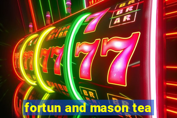 fortun and mason tea